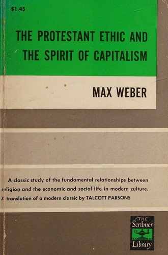 The Protestant Ethic and the Spirit of Capitalism